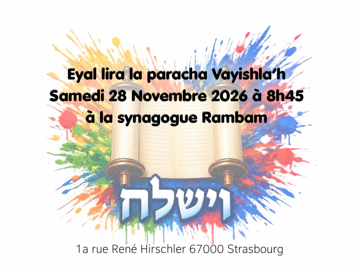 Eyal lira la paracha Vayishla’h samedi 28 novembre 2026 à 8h45 à la synagogue Rambam, 1a rue René Hirschler 67000 Strasbourg.